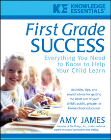 First Grade Success (Everything You Need to Know to Help Your Child Learn) by Al James, 9780471468189