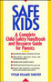 Safe Kids (A Complete Child-Safety Handbook and Resource Guide for Parents) by Vivian Kramer Fancher, 9780471529736