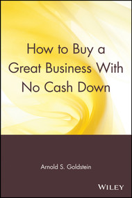 How to Buy a Great Business With No Cash Down by Arnold S. Goldstein, 9780471547754