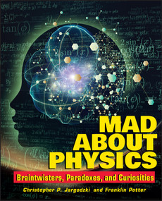 Mad about Physics (Braintwisters, Paradoxes, and Curiosities) by Christopher Jargodzki, Franklin Potter, 9780471569619