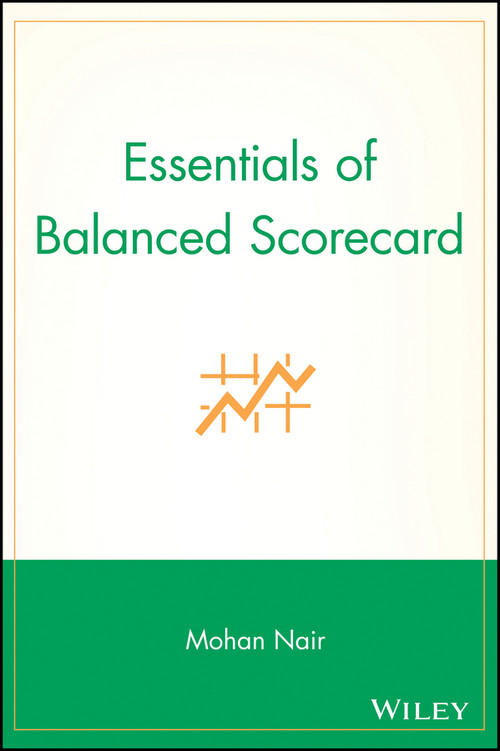 Essentials of Balanced Scorecard by Mohan Nair, 9780471569732