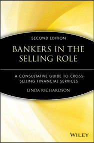 Bankers in the Selling Role (A Consultative Guide to Cross-Selling Financial Services) by Linda Richardson, 9780471572657