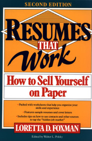 Resumes That Work (How to Sell Yourself on Paper) by Loretta D. Foxman, 9780471577478
