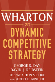 Wharton on Dynamic Competitive Strategy - 9780471689577 by George S. Day, David J. Reibstein, 9780471689577