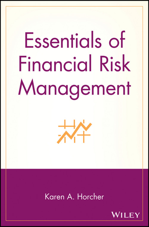 Essentials of Financial Risk Management by Karen A. Horcher, 9780471706168