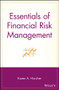 Essentials of Financial Risk Management by Karen A. Horcher, 9780471706168