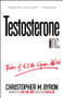 Testosterone Inc (Tales of CEOs Gone Wild) by Christopher M. Byron, 9780471706236