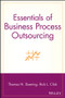 Essentials of Business Process Outsourcing by Thomas N. Duening, Rick L. Click, 9780471709879