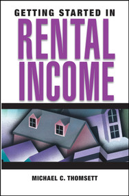 Getting Started in Rental Income by Michael C. Thomsett, 9780471710981