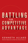 Battling for Competitive Advantage - 9780471715528 by Kenneth Allard, 9780471715528