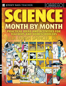 Science Month by Month, Grades 3 - 8 (Practical Ideas and Activities for Teachers and Homeschoolers) by Julia Farish Spencer, 9780471729013
