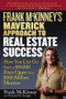 Frank McKinney's Maverick Approach to Real Estate Success (How You can Go From a $50,000 Fixer-Upper to a $100 Million Mansion) by Frank E. McKinney, Victoria St. George, 9780471737155