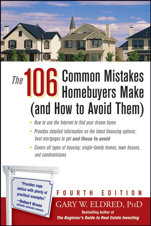 The 106 Common Mistakes Homebuyers Make (and How to Avoid Them) by Gary W. Eldred, 9780471751236
