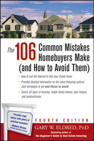 The 106 Common Mistakes Homebuyers Make (and How to Avoid Them) by Gary W. Eldred, 9780471751236