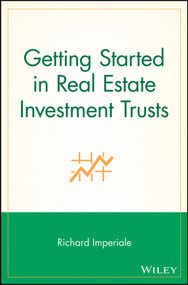 Getting Started in Real Estate Investment Trusts by Richard Imperiale, 9780471769194