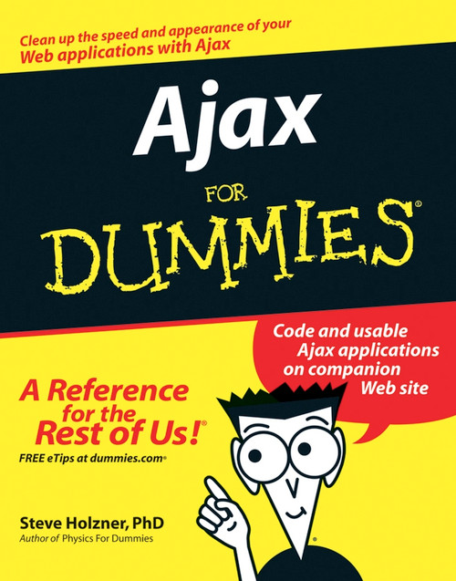 Ajax For Dummies by Steve Holzner, 9780471785972