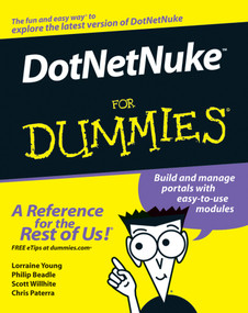 DotNetNuke For Dummies by Lorraine Young, Philip Beadle, Scott Willhite, Chris Paterra, 9780471798439
