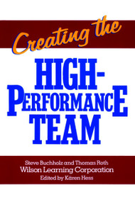 Creating the High Performance Team by Steve Buchholz, Thomas Roth, 9780471856740