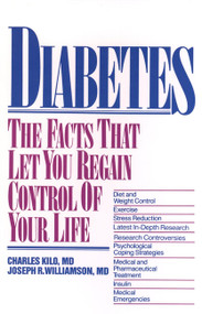 Diabetes (The Facts That Let You Regain Control of Your Life) by Charles Kilo, Joseph R. Williamson, Dick Richmond, 9780471858010