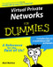 Virtual Private Networks For Dummies by Mark S. Merkow, 9780764505904