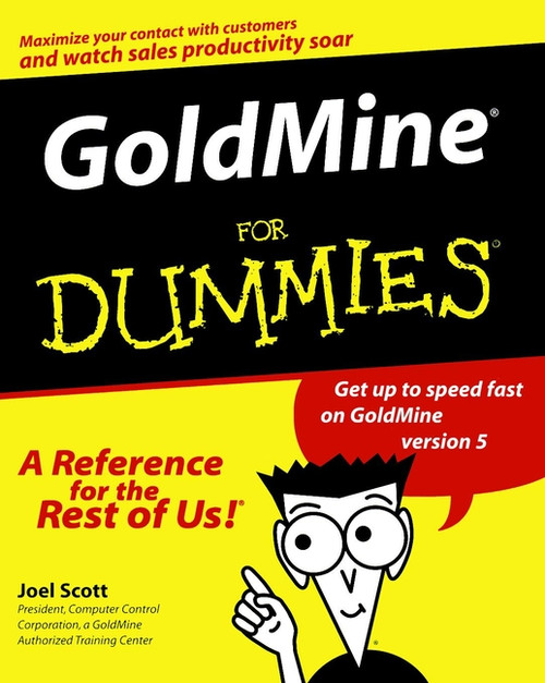 GoldMine For Dummies by Joel Scott, 9780764506086
