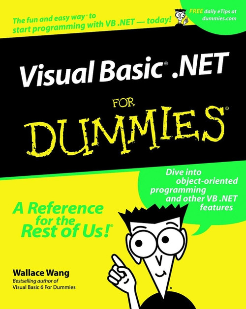 VisualBasic .NET For Dummies by Wallace Wang, 9780764508677