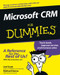 Microsoft CRM For Dummies by Joel Scott, Michael DeLisa, 9780764516986