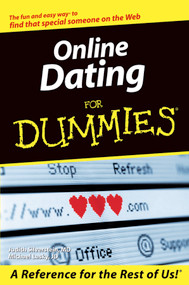Online Dating For Dummies by Judith Silverstein, Michael Lasky, 9780764538155