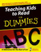 Teaching Kids to Read For Dummies by Tracey Wood, 9780764540431