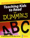 Teaching Kids to Read For Dummies by Tracey Wood, 9780764540431