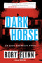 Dark Horse (An Eddy Harkness Novel) by Rory Flynn, 9780544944459