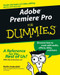 Adobe Premiere Pro For Dummies by Keith Underdahl, 9780764543449