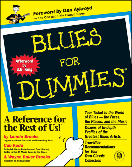 Blues For Dummies by Lonnie Brooks, Cub Koda, Wayne Baker Brooks, Dan Aykroyd, 9780764550805