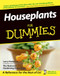 Houseplants For Dummies by Larry Hodgson, National Gardening Association, 9780764551024
