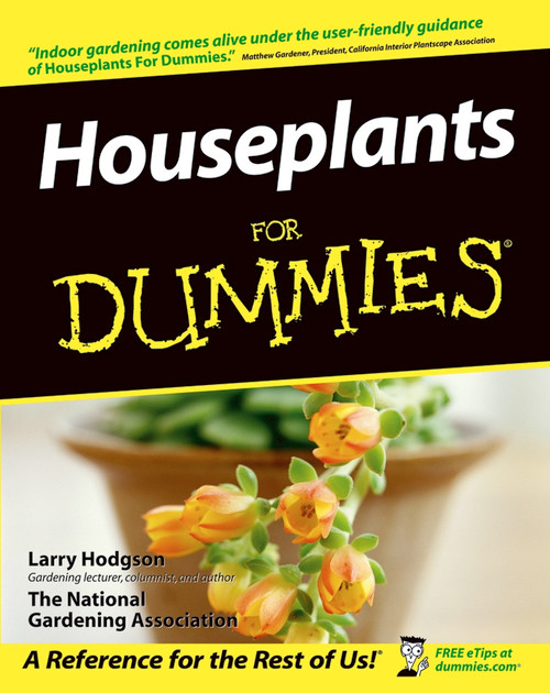 Houseplants For Dummies by Larry Hodgson, National Gardening Association, 9780764551024