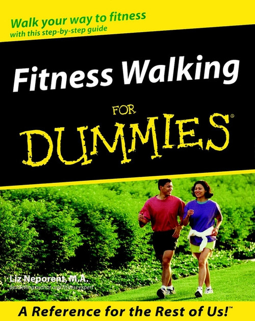 Fitness Walking For Dummies by Liz Neporent, 9780764551925