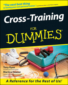 Cross-Training For Dummies by Tony Ryan, Martica Heaner, 9780764552373