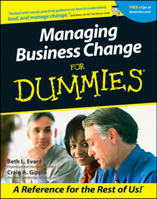 Managing Business Change For Dummies by Beth L. Evard, Craig A. Gipple, 9780764553325