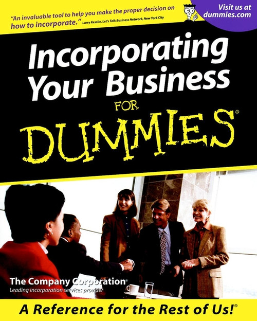 Incorporating Your Business For Dummies by The Company Corporation, 9780764553417