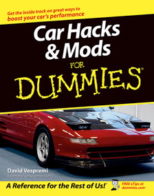 Car Hacks and Mods For Dummies by David Vespremi, 9780764571428