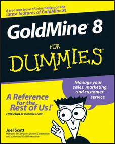 GoldMine 8 For Dummies by Joel Scott, 9780764598340