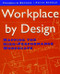 Workplace by Design (Mapping the High-Performance Workscape) by Franklin Becker, Fritz Steele, 9780787900472