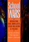 School Wars (Resolving Our Conflicts over Religion and Values) by Barbara B. Gaddy, T. William Hall, Robert J. Marzano, 9780787902360