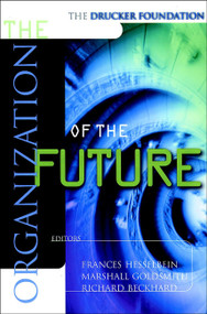 The Organization of the Future by Frances Hesselbein, Marshall Goldsmith, Richard Beckhard, 9780787952037
