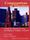Congregations in Transition (A Guide for Analyzing, Assessing, and Adapting in Changing Communities) by Carl S. Dudley, Nancy T. Ammerman, 9780787954222