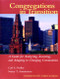 Congregations in Transition (A Guide for Analyzing, Assessing, and Adapting in Changing Communities) by Carl S. Dudley, Nancy T. Ammerman, 9780787954222