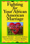 Fighting for Your African American Marriage by Keith E. Whitfield, Howard J. Markman, Scott M. Stanley, Susan L. Blumberg, 9780787955519