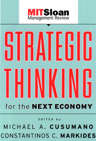 Strategic Thinking for the Next Economy by Michael Cusumano, Costas Markides, 9780787957292