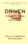 Driven (How Human Nature Shapes Our Choices) by Paul R. Lawrence, Nitin Nohria, 9780787963859
