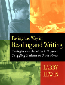 Paving the Way in Reading and Writing (Strategies and Activities to Support Struggling Students in Grades 6-12) by Larry G. Lewin, 9780787964146